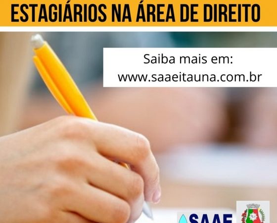 SAAE abre inscrições para processo seletivo de estagiários na área de Direito