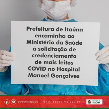Prefeitura de Itaúna encaminha ao Ministério a solicitação de credenciamento de mais leitos Covid no Hospital Manoel Gonçalves