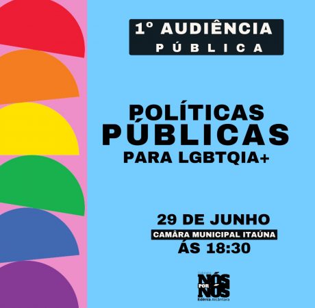 1ª Audiência Pública de políticas públicas voltadas às pessoas LGBTQIA+ em Itaúna será dia 29