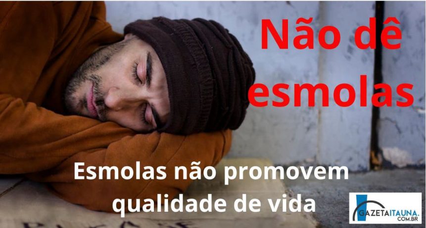 Câmara de Itaúna lança campanha: não dê esmolas, dê oportunidade!